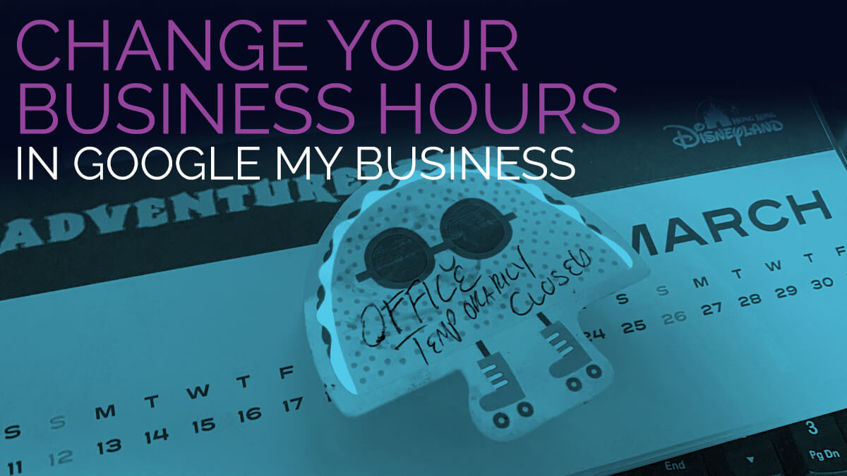 Change Your Business Hours in Google My Business