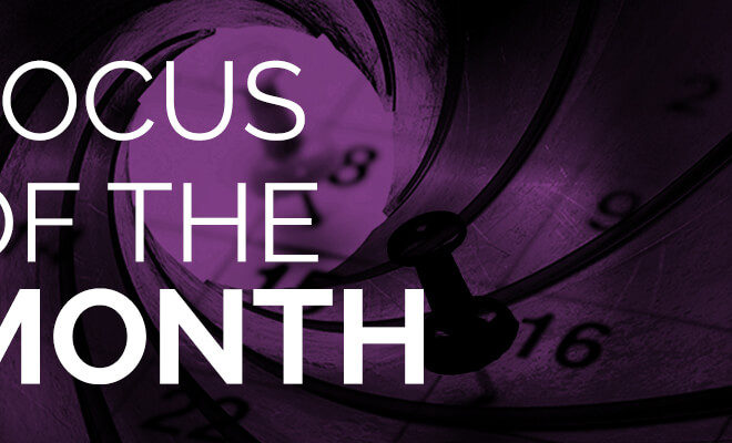 Focus of the Month