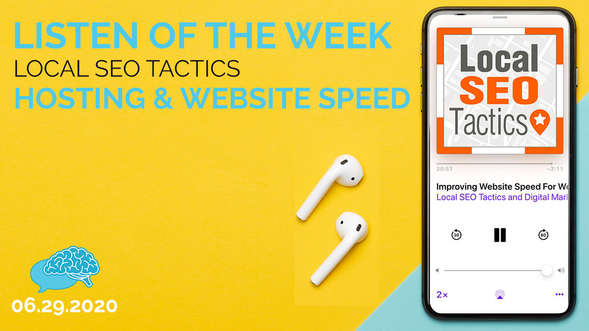 Listen of the Week Local SEO Tactics Hosting and Website Speed